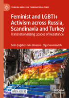Feminist and LGBTI+ Activism across Russia, Scandinavia and Turkey: Transnationalizing Spaces of Resistance 3030844536 Book Cover