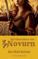 Die Chroniken von Novurn: Die fünf Reiche (German Edition) B0F7888ZCH Book Cover