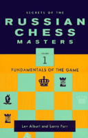 Secrets of the Russian Chess Masters: Fundamentals of the Game, Volume 1 0393041158 Book Cover