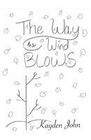 The Way The Wind Blows B0F8T2M1Z5 Book Cover