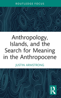 Anthropology, Islands, and the Search for Meaning in the Anthropocene 1032285931 Book Cover