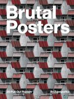Brutal Posters: 20 Brutalist & Socmodernist Pull-Out Posters 8396326886 Book Cover