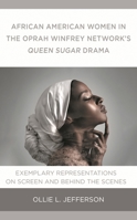 Exemplary Representations of African American Women on Television : Queen Sugar on Screen and Behind the Scenes 1793628866 Book Cover