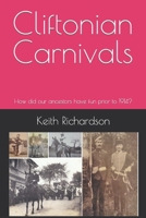 Cliftonian Carnivals: How did our ancestors have fun prior to 1914? B0BMSRJGJ5 Book Cover