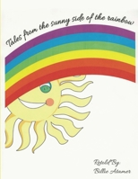 Tales from the Sunny Side of the Rainbow B0CMKN94CY Book Cover