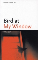 Bird at My Window 1566891116 Book Cover