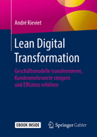 Lean Digital Transformation: Geschäftsmodelle transformieren, Kundenmehrwerte steigern und Effizienz erhöhen 3662585162 Book Cover