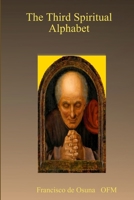 Francisco de Osuna: Third Spiritual Alphabet 080912145X Book Cover