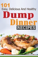 101 Dump Dinner Recipes 1955505039 Book Cover