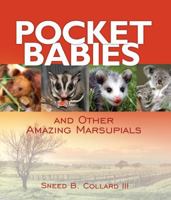 Pocket Babies And Other Amazing Marsupials (Junior Library Guild Selection) 1581960468 Book Cover