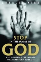 Stop, in the Name of God: Why Honoring the Sabbath Will Transform Your Life B0FPPV48PB Book Cover