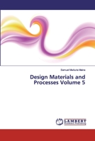 Design Materials and Processes Volume 5 6200437890 Book Cover