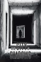 In the City of Shadows 1524696811 Book Cover