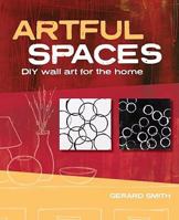 Artful Spaces: DIY Wall Art for the Home 1600614590 Book Cover