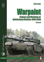 Warpaint, Volume 3: Colours and Markings of British Army Vehicle 1903-2003 8361421238 Book Cover