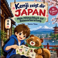Kenji zeigt dir Japan: Mein Mitmachbuch zur Reisevorbereitung (German Edition) 3696714003 Book Cover