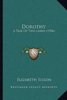 Dorothy: a tale of two lands 0548636818 Book Cover