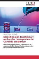 Identificación fenotípica y molecular de especies de Candida en México 384735311X Book Cover