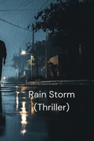 Rain Storm (Thriller) B0DSFLN7M9 Book Cover