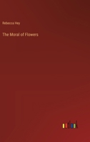 The Moral of Flowers 3368771523 Book Cover