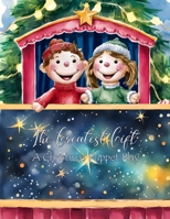 The Greatest Gift: A Christmas Puppet Play 0981596118 Book Cover