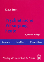 Psychiatrische Versorgung Heute: Konzepte, Konflikte, Perspektiven 3896731165 Book Cover