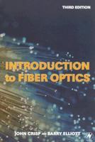 Introduction to Fiber Optics, Third Edition 0750624671 Book Cover