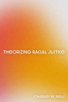 Theorizing Racial Justice 019768551X Book Cover