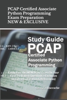 PCAP Certified Associate Python Programming Exam Preparation - NEW & EXCLUSIVE: Easily Pass the NEW PCAP Exam On Your First Try (Latest Questions + Exclusive Detailed Explanation & References) B0CN3GRYKQ Book Cover