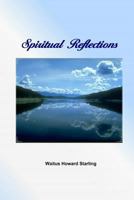 Spiritual Reflections 1494808994 Book Cover