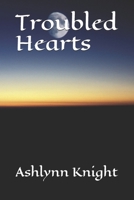 Troubled Hearts 1549962698 Book Cover