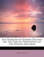 The Problem Of Human Destiny... 1425525741 Book Cover