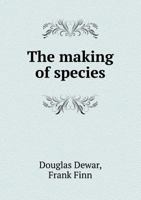 The Making of Species 9356705828 Book Cover