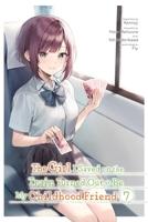 The Girl I Saved on the Train Turned Out to Be My Childhood Friend, Vol. 7 (Manga) 1975393724 Book Cover