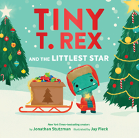 Tiny T. Rex and the Littlest Star 1797231057 Book Cover