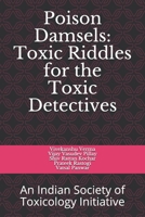 Poison Damsels: Toxic Riddles for Toxic Detective: An Indian Society of Toxicology Initiative B08L1XZT6C Book Cover