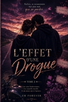 L'EFFET D'UNE DROGUE: Tome 2 (French Edition) B0HCL96LTN Book Cover