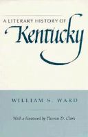 A Literary History of Kentucky 0870495771 Book Cover