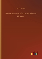 Reminiscences of a South African Pioneer 3752423048 Book Cover