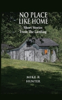 No Place Like Home: Short Stories From The Landing 1778069517 Book Cover