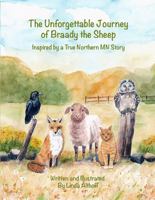 The Unforgettable Journey of Braady the Sheep: Inspired by a True Northern MN Story B0DZTPM42M Book Cover