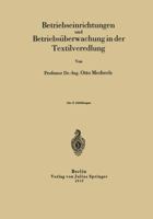 Betriebseinrichtungen Und Betriebsuberwachung in Der Textilveredlung 3642900909 Book Cover