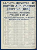 Lloyd's Register of British and Foreign Shipping [1890]: Universal Register [Volume 1 of 2] 0979920574 Book Cover
