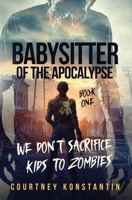 Babysitter of the Apocalypse B0CP3T3JM7 Book Cover