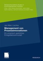 Management Von Prozessinnovationen: Ein Empirisch Gestutztes Erfolgsfaktorenmodell 3834928879 Book Cover