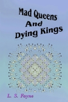 Mad Queens and Dying Kings: Raven Investigations B0CPLJWJJM Book Cover