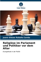 Religiöse im Parlament und Politiker vor dem Altar 6206977374 Book Cover