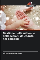 Gestione delle ustioni e delle lesioni da caduta nei bambini (Italian Edition) 6209993397 Book Cover