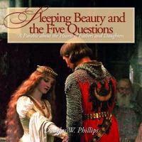 Sleeping Beauty and the Five Questions (CD): A Parable about the Hearts of Fathers and Daughters 0974468991 Book Cover