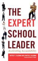 The Expert School Leader: Accelerating Accountability 1578865263 Book Cover